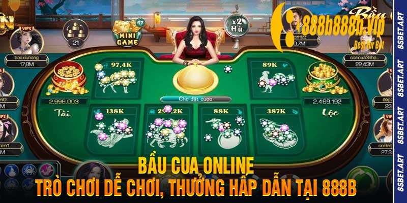 Bầu Cua Online – Trò Chơi Dễ Chơi, Thưởng Hấp Dẫn Tại 888b